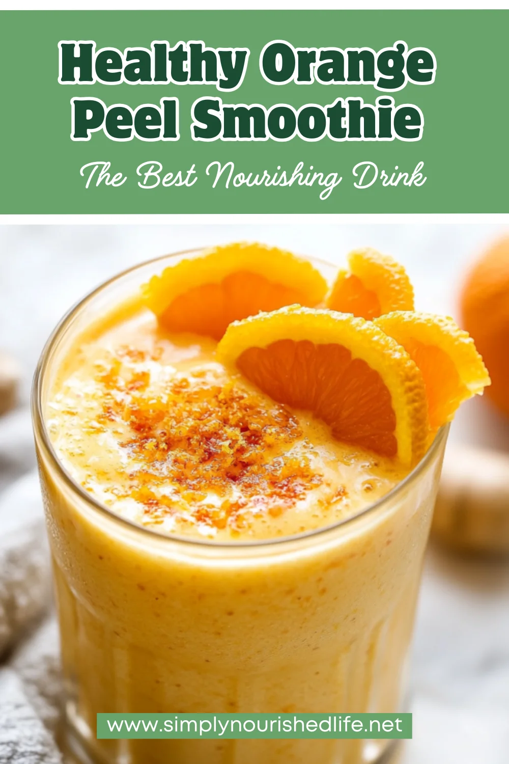 Orange Peel Smoothie: A Healthy, Delicious Way To Boost Gut Health 1 Orange Peel Smoothie