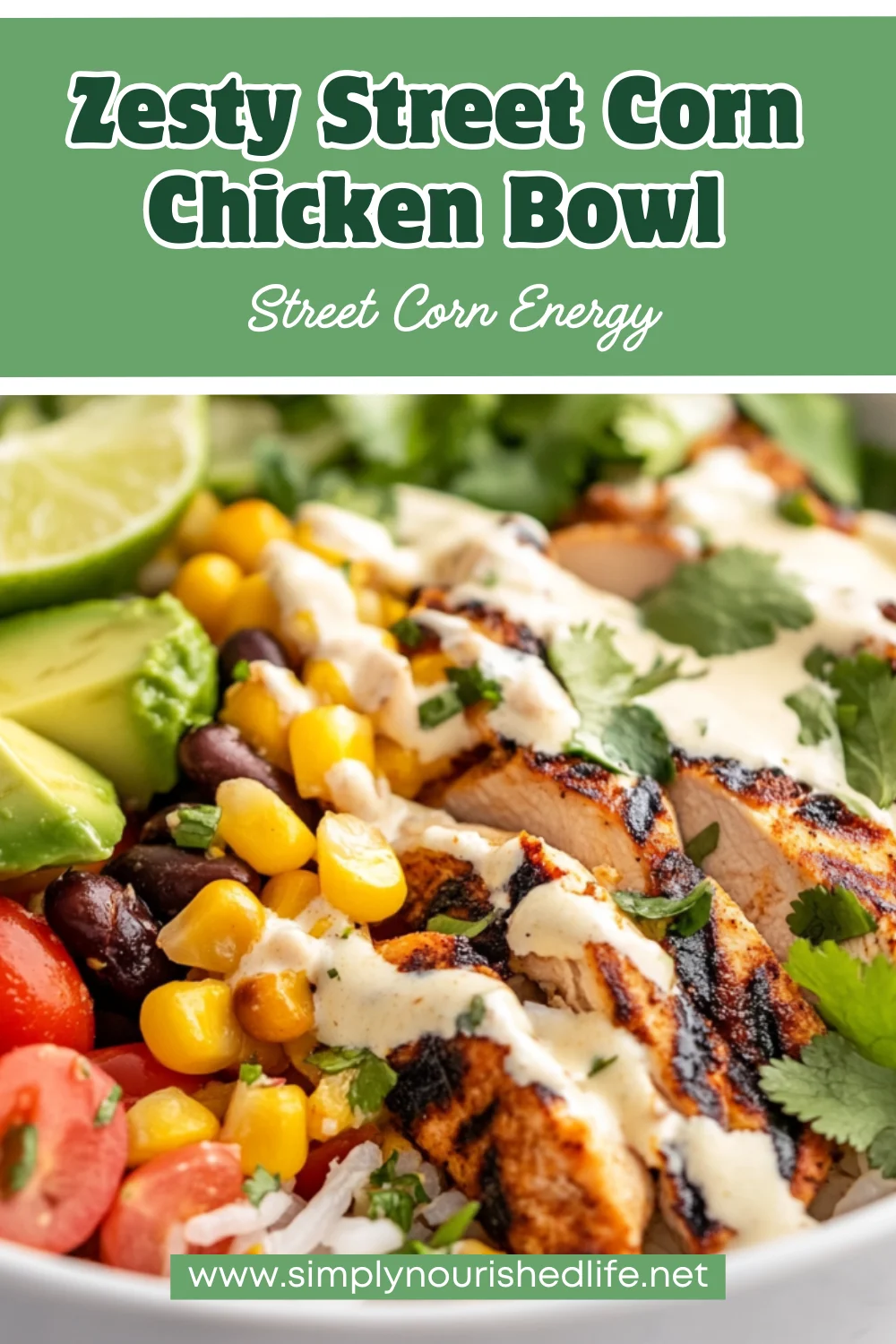Flavorful And Healthy Street Corn Chicken Bowl Recipe 1 Street Corn Chicken Bowl