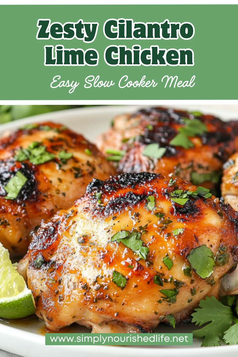 Healthy Cilantro Lime Chicken Recipe: Quick, Zesty, And Delicious 1 Cilantro Lime Chicken