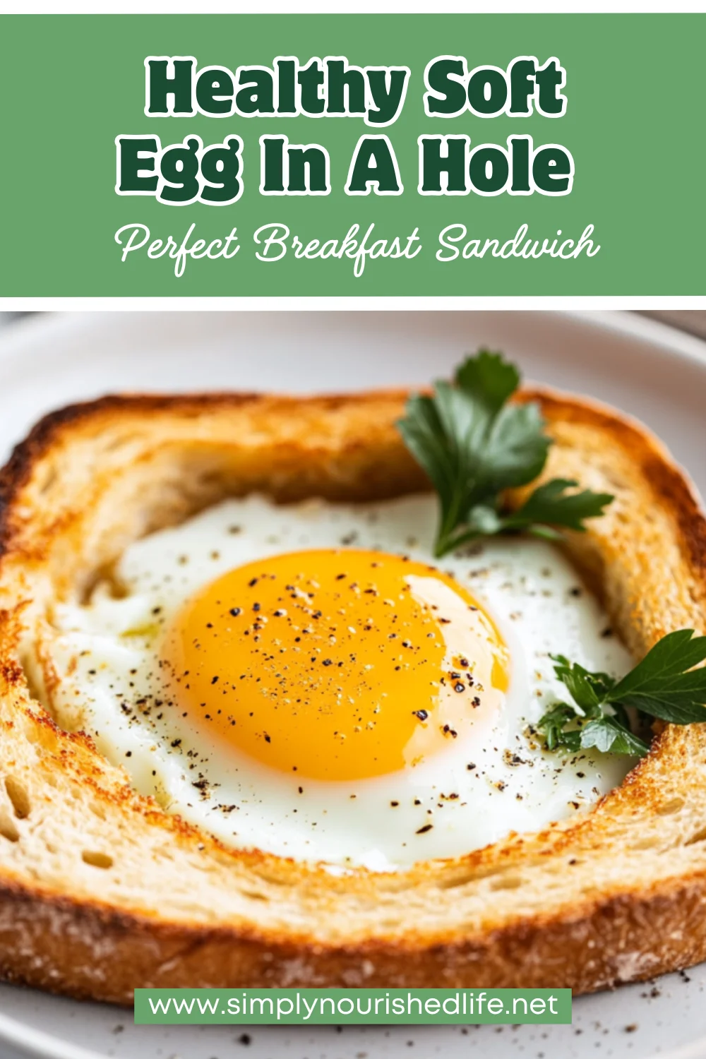 Easy And Healthy Egg In A Hole Recipe For A Quick Breakfast 1 Egg In A Hole