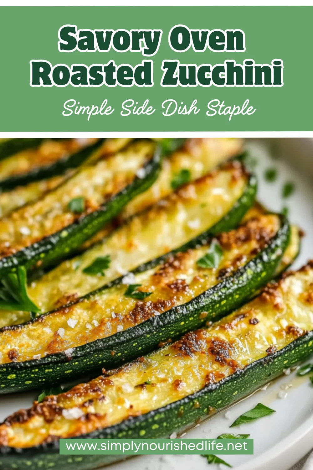 Easy Oven Roasted Zucchini: Crispy, Healthy &Amp; Delicious 1 Oven Roasted Zucchini