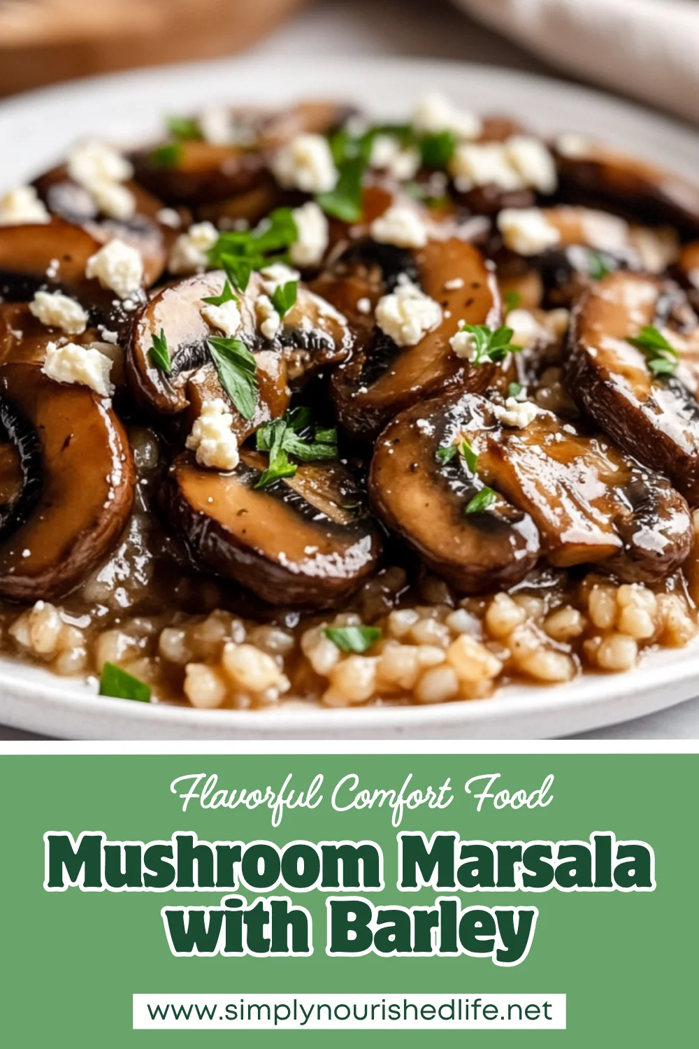 Mushroom Marsala With Barley – A Healthy, Flavorful Dinner Idea 1 Mushroom Marsala With Barley
