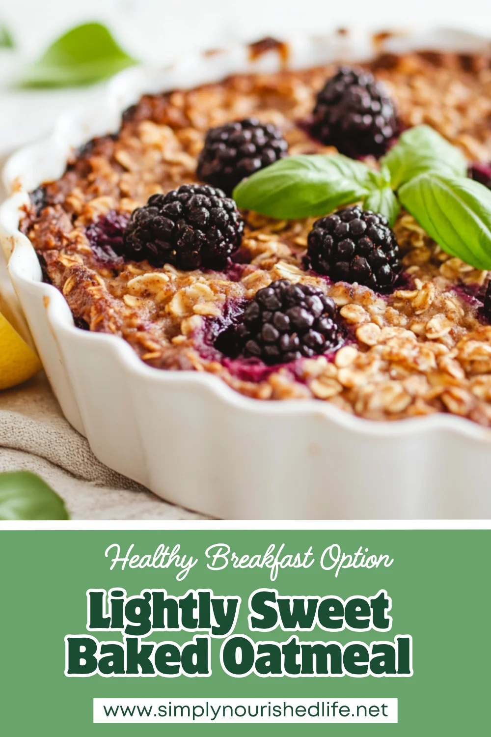 Baked Oatmeal With Blackberries And Basil