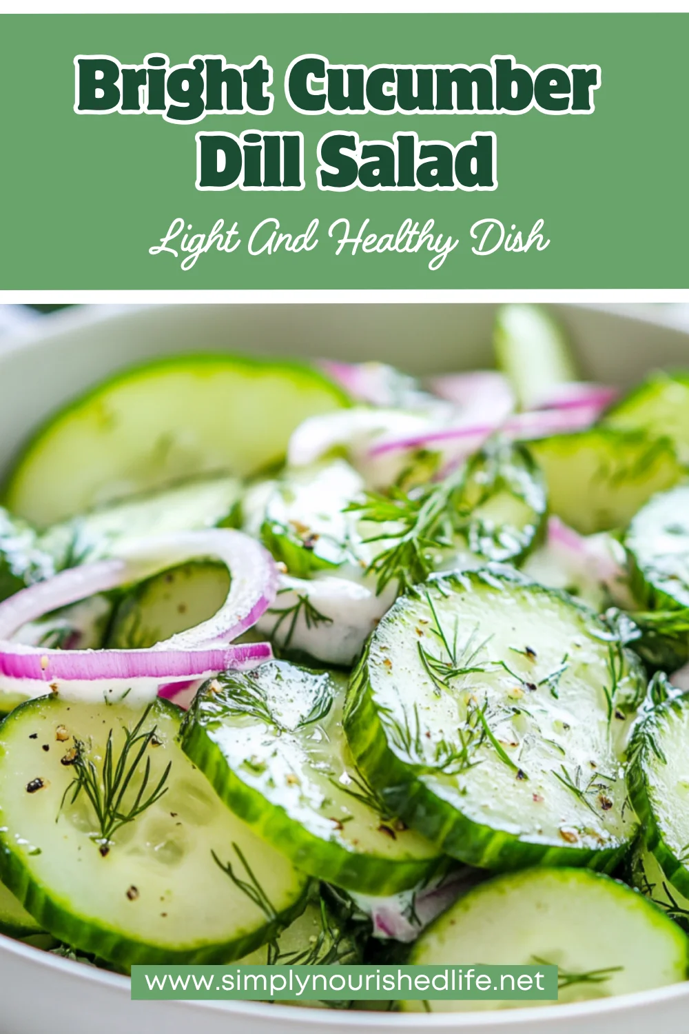 Cucumber Dill Salad: Refreshing, Healthy, And Easy To Make 1 Cucumber Dill Salad