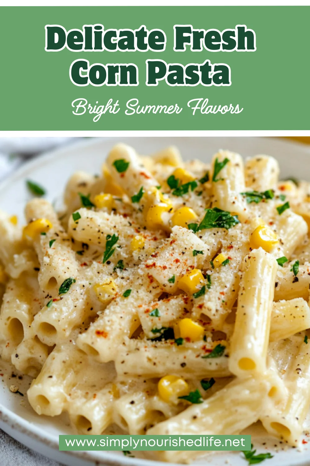 Fresh Corn Pasta