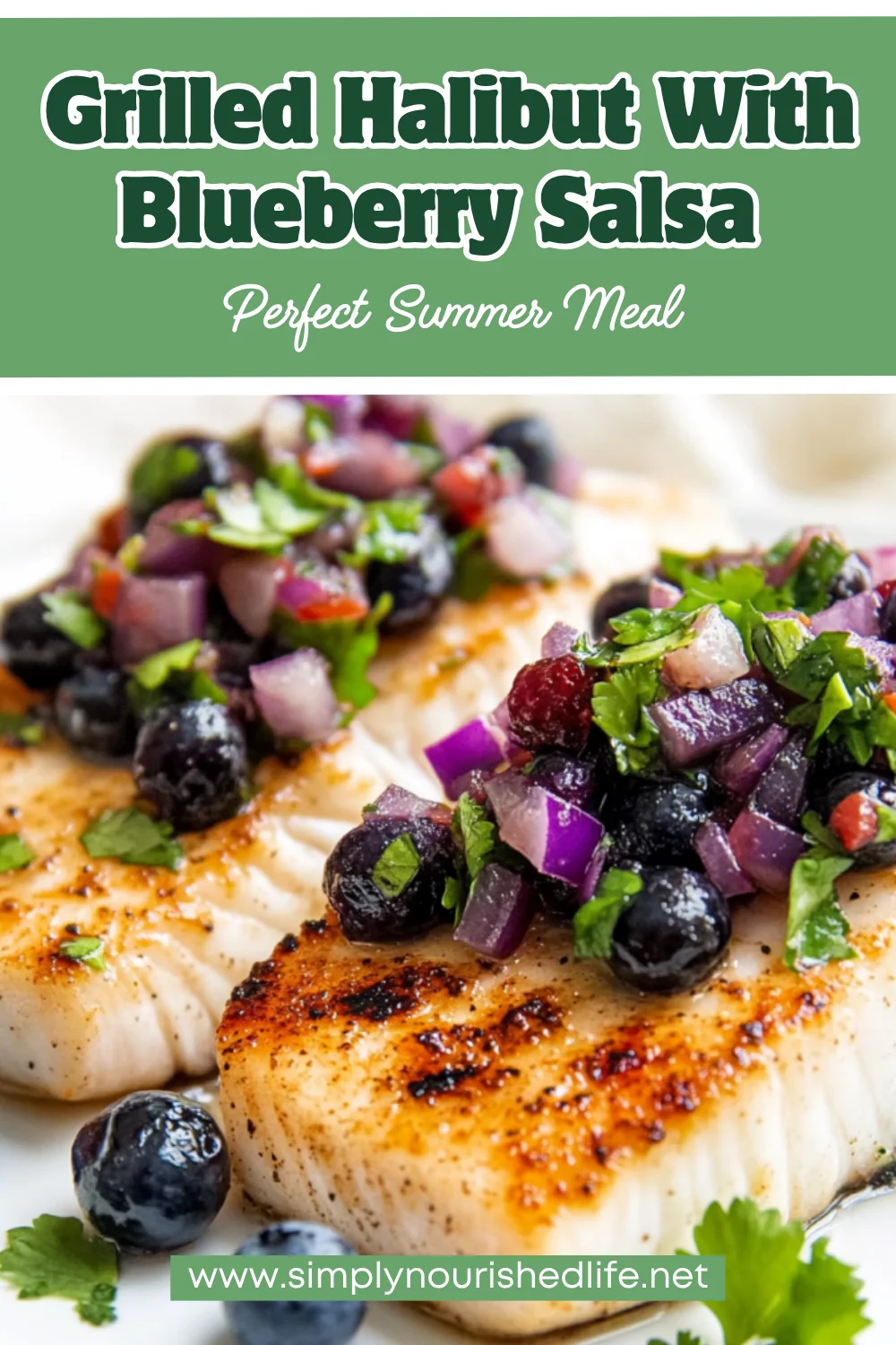 Grilled Halibut With Blueberry Salsa – Healthy, Easy &Amp; Delicious 1 Grilled Halibut With Blueberry Salsa