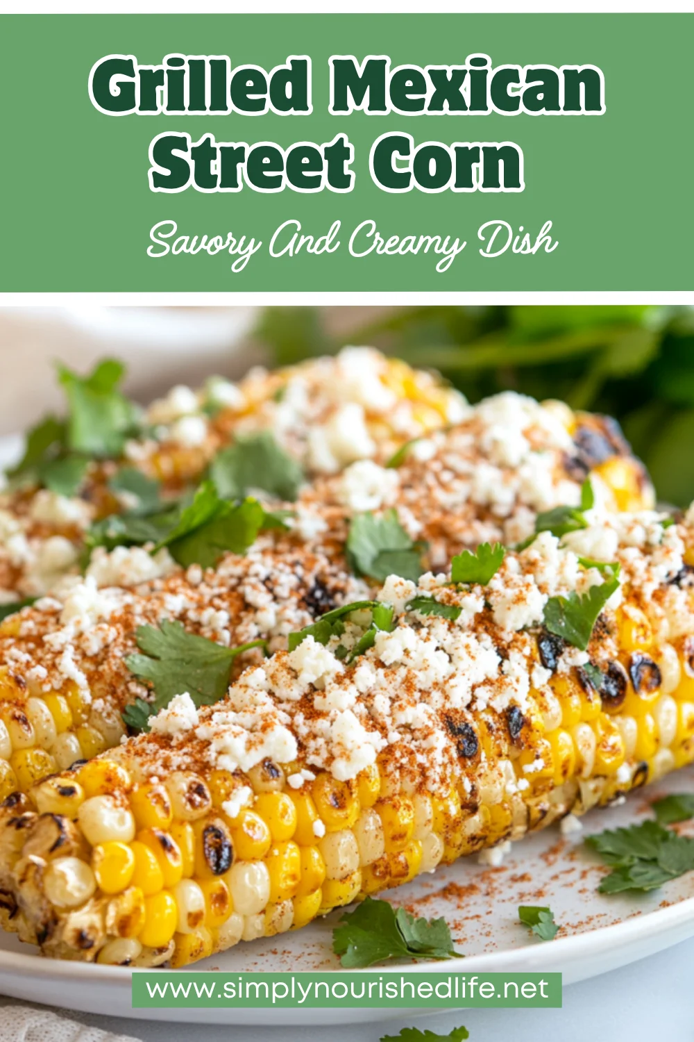 The Best Grilled Mexican Street Corn Recipe For A Healthy Side Dish 1 Grilled Mexican Street Corn
