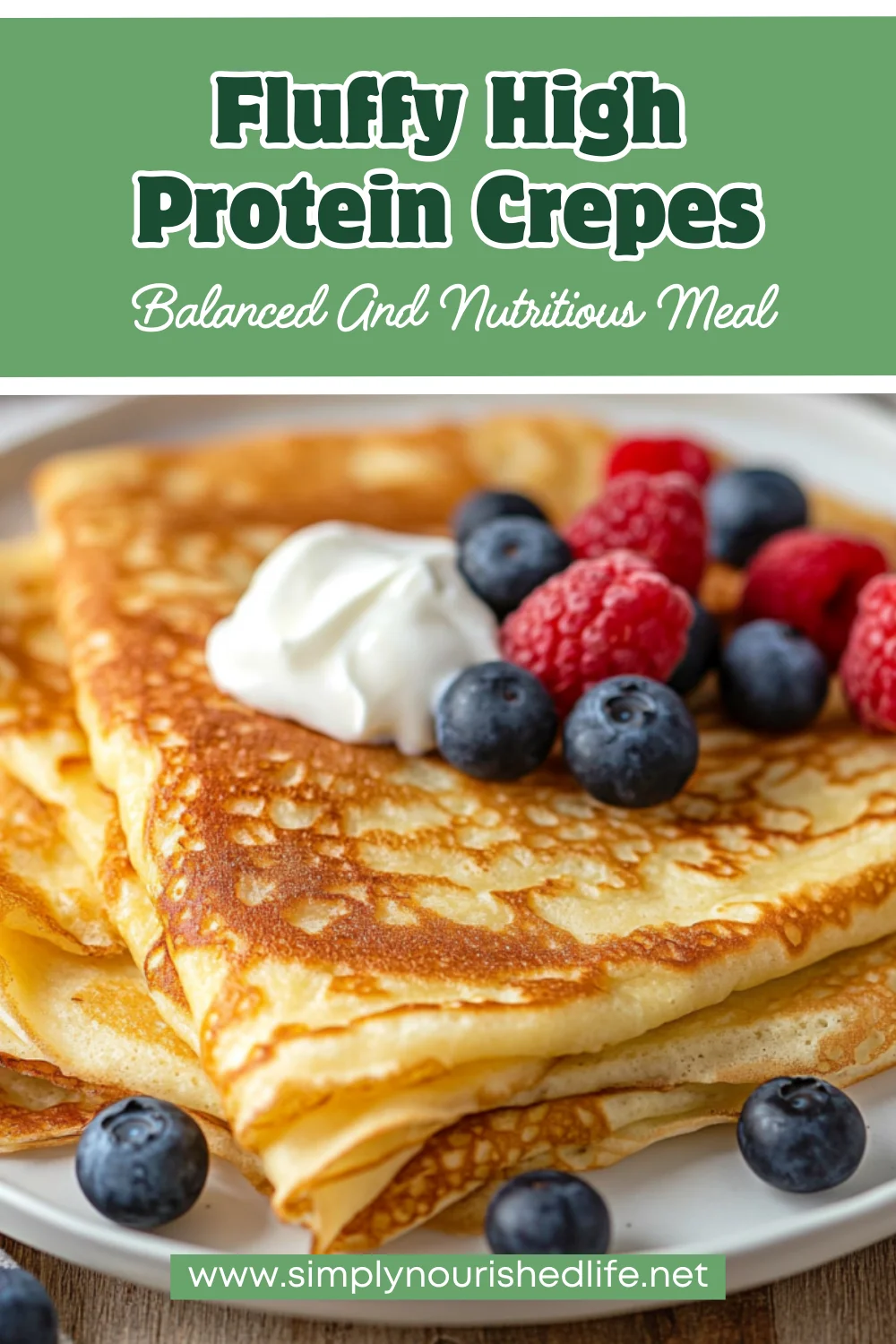 High-Protein Crepes: Easy, Delicious, And Healthy Recipe 1 High-Protein Crepes