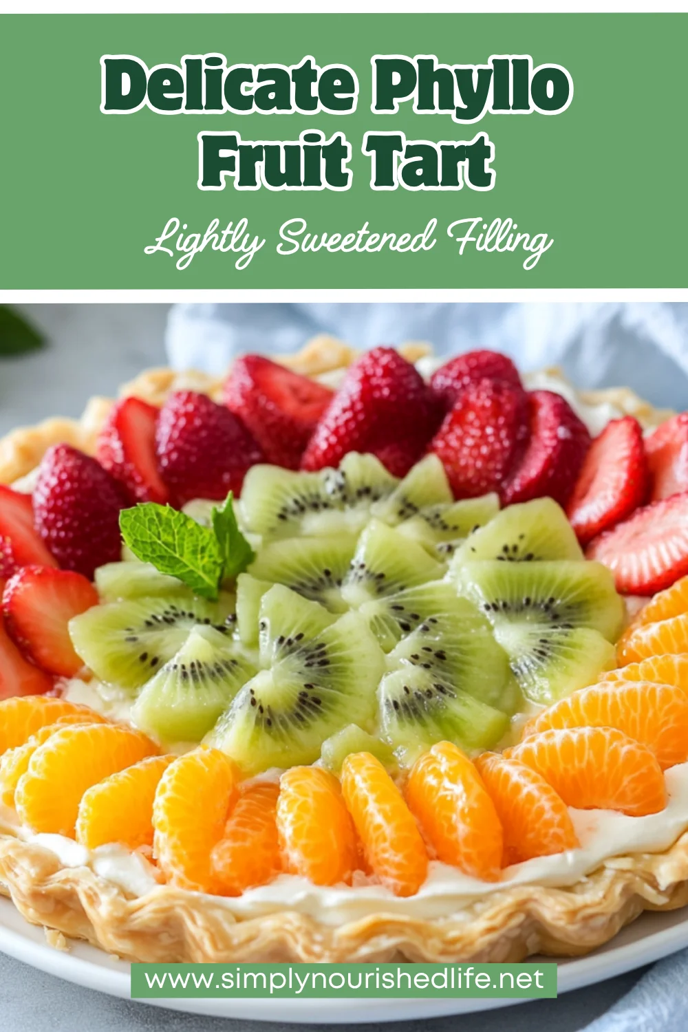 Phyllo Fruit Tart: A Light, Nutritious Dessert Everyone Will Love 1 Phyllo Fruit Tart