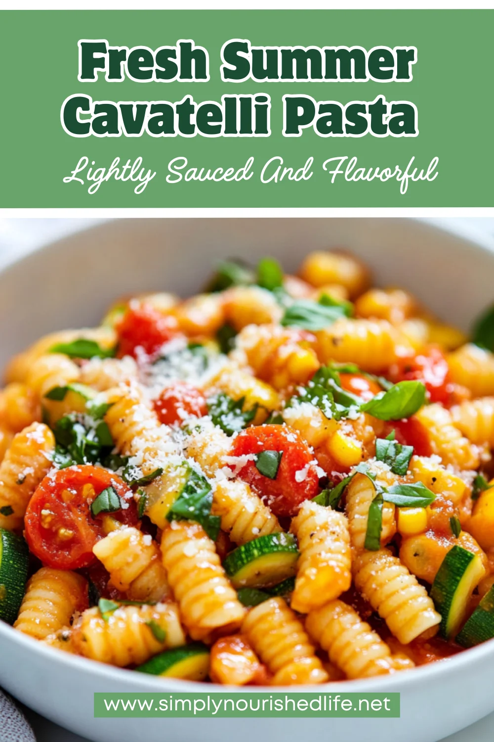 Summer Cavatelli Pasta With Corn And Zucchini
