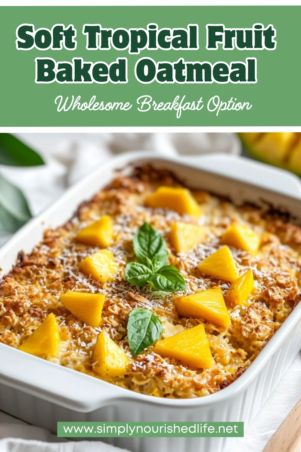 Tropical Fruit Baked Oatmeal